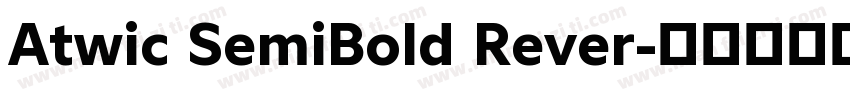 Atwic SemiBold Rever字体转换